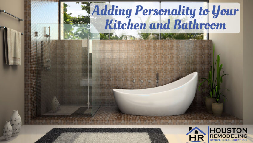 Adding Personality to Your Kitchen and Bathroom